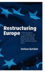 Restructuring Europe: Centre Formation, System Building, and Political Structuring Between the Nation State and the European Union Cover Image
