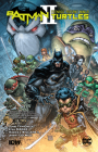 Batman/Teenage Mutant Ninja Turtles II By James Tynion IV, Freddie E. Williams (Illustrator) Cover Image