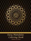 Easy Mandalas Coloring Book: Easy Mandalas Adults Coloring Book for Beginners, Seniors and People with Low Vision. By Rebecca Jones Cover Image