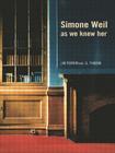 Simone Weil as we knew her By Joseph-Marie Perrin, Gustave Thibon Cover Image