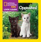 National Geographic Kids Look and Learn: Opposites! (Look & Learn) Cover Image