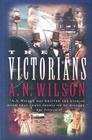 The Victorians By A. N. Wilson Cover Image