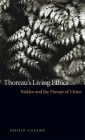 Thoreau's Living Ethics: Walden and the Pursuit of Virtue By Philip Cafaro Cover Image