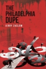 The Philadelphia Dupe By Jerry Zaslow Cover Image