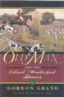 Old Man: And Other Colonel Weatherford Stories (Derrydale Press Foxhunters' Library) Cover Image