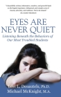 Eyes Are Never Quiet: Listening Beneath the Behaviors of Our Most Troubled Students Cover Image