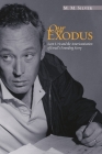 Our Exodus: Leon Uris and the Americanization of Israel's Founding Story By M. M. Silver Cover Image