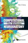 Computational Neuroanatomy: The Methods By Moo K. Chung Cover Image