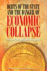 Debts of the State and the Danger of Economic Collapse Cover Image