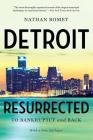 Detroit Resurrected: To Bankruptcy and Back By Nathan Bomey Cover Image