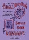 The Biggle Berry Book: Small Fruit Facts from Bud to Box Conserved into Understandable Form By Jacob Biggle Cover Image