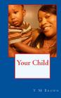 Your Child By Y. M. Brown Cover Image