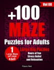 +100 Maze Puzzles for Adults: Large 111 Maze With Solutions, Brain Games Activity Book for Adults, 8.5x11 Large Print One Maze per Page (Vol 08) By Pazuru Nest Cover Image