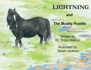 Lightning and the Muddy Puddle By Tricia Weldon, Sarah Jackson (Illustrator) Cover Image