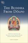 The Buddha From Dolpo: A Study Of The Life And Thought Of The Tibetan Master Dolpopa Sherab Gyaltsen (Tsadra #8) By Cyrus Stearns Cover Image