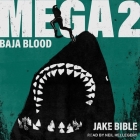 Mega 2 Lib/E: Baja Blood By Neil Hellegers (Read by), Jake Bible Cover Image