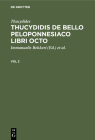 Thucydides: Thucydidis de Bello Peloponnesiaco Libri Octo. Vol 2 Cover Image
