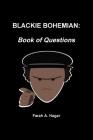 Blackie Bohemian: Book of Questions By Farah Hagar Cover Image