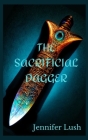The Sacrificial Dagger By Jennifer Lush Cover Image