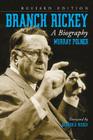 Branch Rickey: A Biography, Rev. Ed. By Murray Polner Cover Image