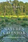 Nature's Calendar: A Year in the Life of a Wildlife Sanctuary By Colin Rees Cover Image