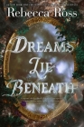 Dreams Lie Beneath By Rebecca Ross Cover Image