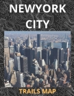 New York City Trails Map: Guide to Exploring New York By Shawn Travels Cover Image