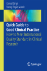 Quick Guide to Good Clinical Practice: How to Meet International Quality Standard in Clinical Research By Cemal Cingi, Nuray Bayar Muluk Cover Image