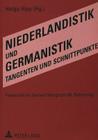 Niederlandistik Und Germanistik - Tangenten Und Schnittpunkte: Festschrift Fuer Gerhard Worgt Zum 65. Geburtstag By Helga Hipp (Editor) Cover Image
