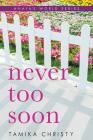 Never Too Soon (Anaya's World series) Cover Image