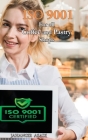 ISO 9001 for all Coffee and Pastry Shops: ISO 9000 For all employees and employers By Jahangir Asadi Cover Image