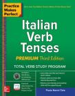 Practice Makes Perfect: Italian Verb Tenses, Premium Third Edition By Paola Nanni-Tate Cover Image