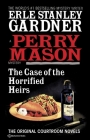 The Case of the Horrified Heirs By Erle Stanley Gardner Cover Image