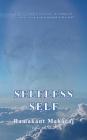 Selfless Self By Ramakant Maharaj, Ann Shaw (Editor) Cover Image