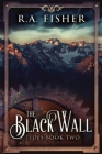 The Black Wall: Large Print Edition (Tides #2) Cover Image