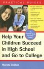 Help Your Children Succeed in High School and Go to College: (A Special Guide for Latino Parents) (Guias Practicas) Cover Image