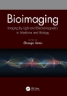 Bioimaging: Imaging by Light and Electromagnetics in Medicine and Biology Cover Image