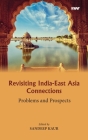 Revisiting India-East Asia Connections: Problems and Prospects Cover Image