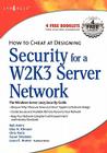 How to Cheat at Designing Security for a Windows Server 2003 Network By Chris Peiris, Chris Ruston Cover Image