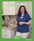 Places to Work (Wonder Readers Next Steps: Social Studies) Cover Image