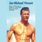 Jan-Michael Vincent Lib/E: Edge of Greatness Cover Image