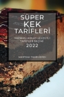 Süper Kek Tarİflerİ 2022: Yapmasi Kolay Lezzetlİ Tarİfler Seçİmİ Cover Image