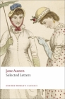 Selected Letters (Oxford World's Classics) By Jane Austen, Vivien Jones (Editor) Cover Image