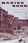 Making Room: The Economics of Homelessness By Brendan O'Flaherty Cover Image