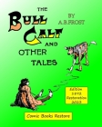 The Bull Calf and Other tales: Edition 1892, Restoration 2023 By A. B. Frost, Comic Books Restore Cover Image