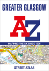 Greater Glasgow A-Z Street Atlas By A–Z Maps Cover Image
