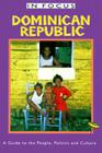Dominican Republic in Focus: A Guide to the People, Politics and Culture (In Focus Guides) By David Howard Cover Image