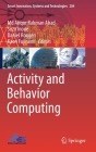 Activity and Behavior Computing (Smart Innovation #204) By MD Atiqur Rahman Ahad (Editor), Sozo Inoue (Editor), Daniel Roggen (Editor) Cover Image