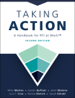 Taking Action; Second Edition: Second Edition: A Handbook for Rti at Work(tm) (a Crucial Guide to Support Student Achievement Through Mtss and the PL By Mike Mattos, Austin Buffum, Janet Malone Cover Image