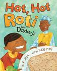 Hot, Hot Roti for Dada-Ji By F. Zia, Ken Min Cover Image